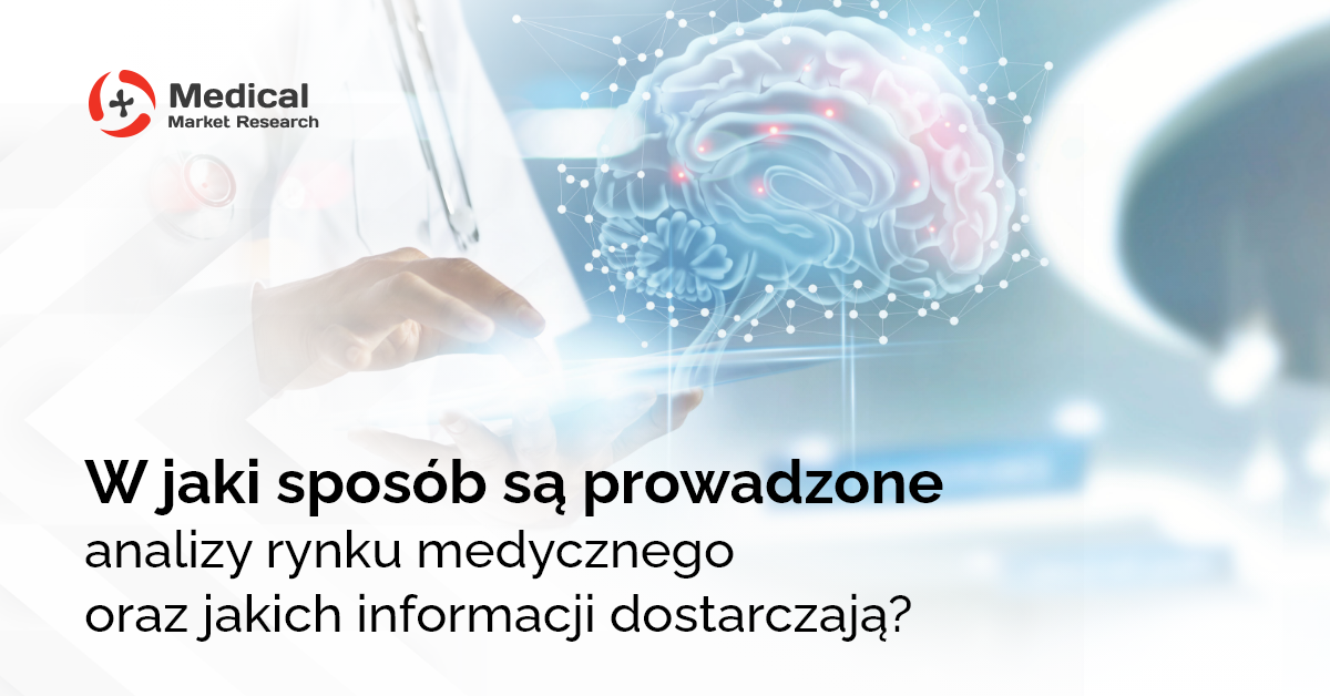 Analizy rynku medycznego - jakich informacji dostarczają?
