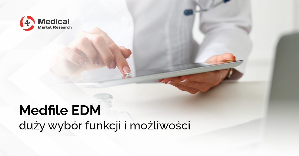 Możliwości Elektronicznej Dokumentacji Medycznej Medfile.